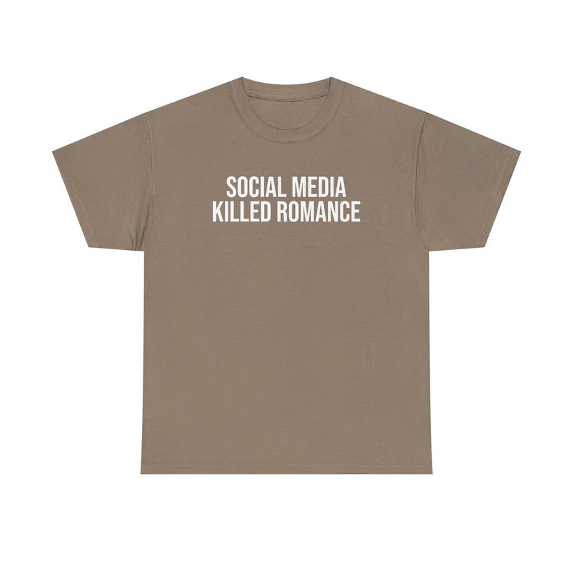 Social Media Killed Romance Shirt, New Generation Shirt, Gift for Men and Women