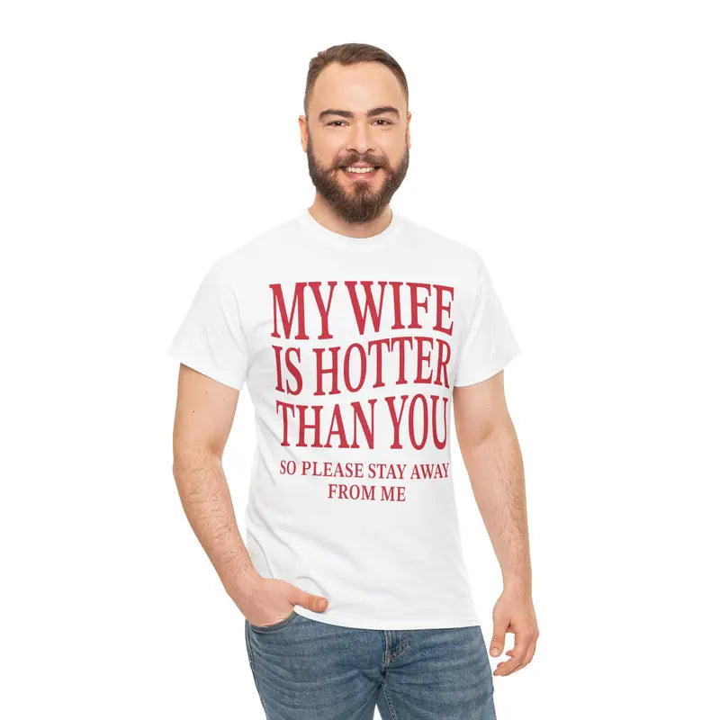 Mens My Wife Is Hotter Than You T Shirt, Funny Marriage Relationship Tee, Husband Joke Shirt