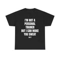 Make You Sweat Tee – Bold, Funny Gym Shirt That Turns Heads
