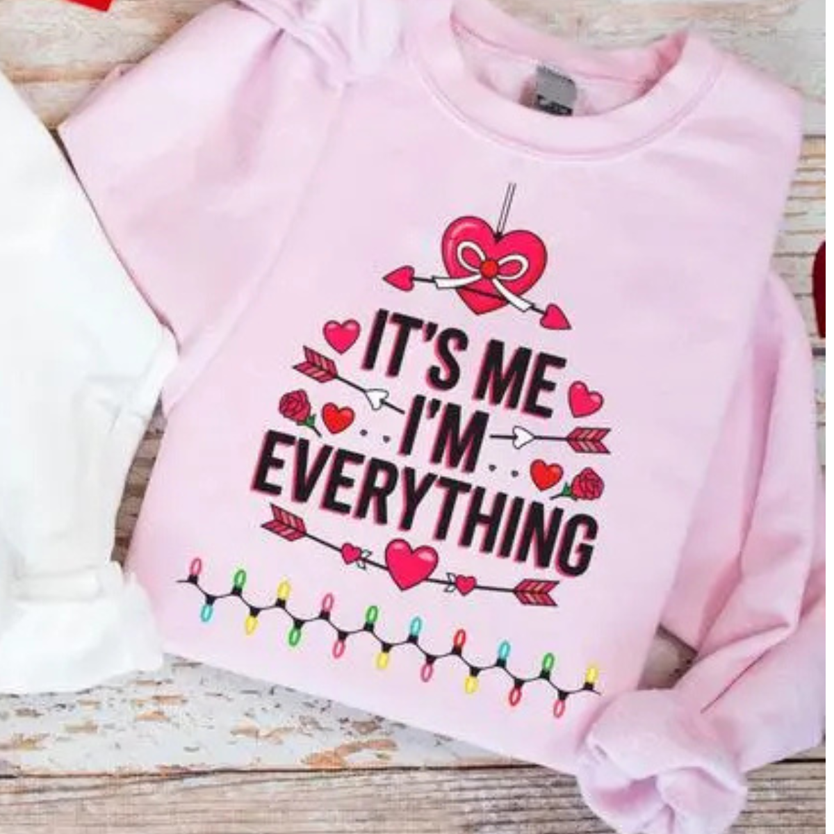I Have Everything I Want For Valentine's Day And It's Me I'm Everything Shirt, Couples Sweater, Valentine Gift For Couples