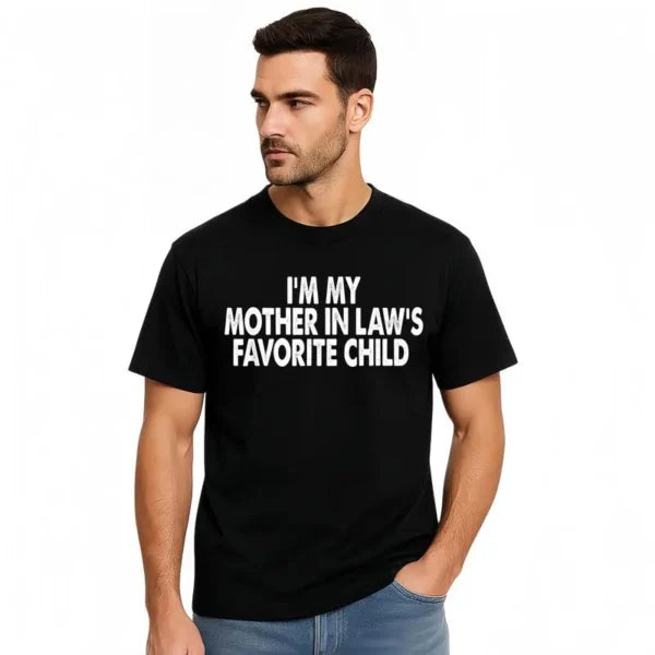 I’m My Mother In Law’s Favorite Child Funny TShirt, Funny Crewneck