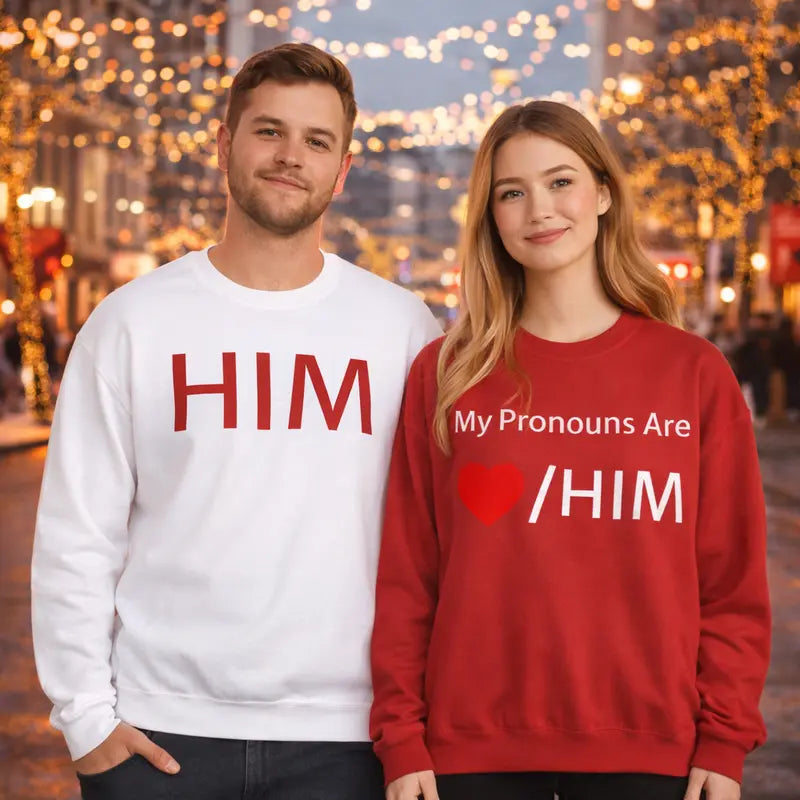 Him And My Pronouns Are Him Sweatshirt, Couples Sweater, Valentine Gift For Couples