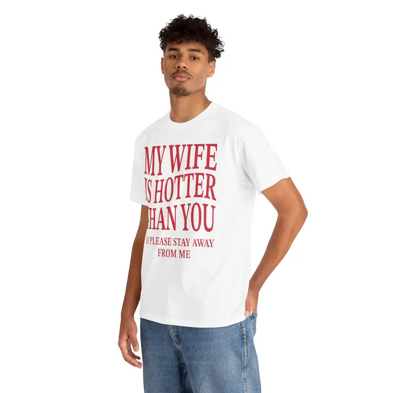Mens My Wife Is Hotter Than You T Shirt, Funny Marriage Relationship Tee, Husband Joke Shirt