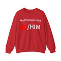Him And My Pronouns Are Him Sweatshirt, Couples Sweater, Valentine Gift For Couples
