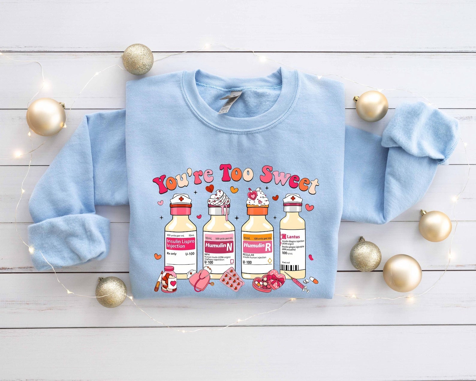 You Are Too Sweet Nurse Valentine Sweatshirt, Valentines Day Nurse Sweatshirt, Valentine Gift For Nurse, Valentines Sweatshirt