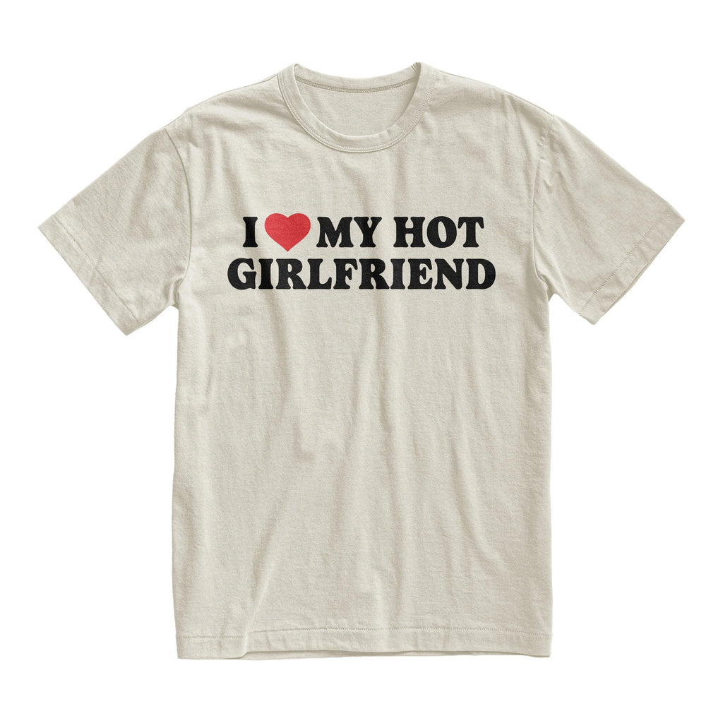 I Love My Hot Girlfriend T-Shirt, Funny Couples Shirt, Boyfriend Gift Tee, Relationship Humor T-Shirt