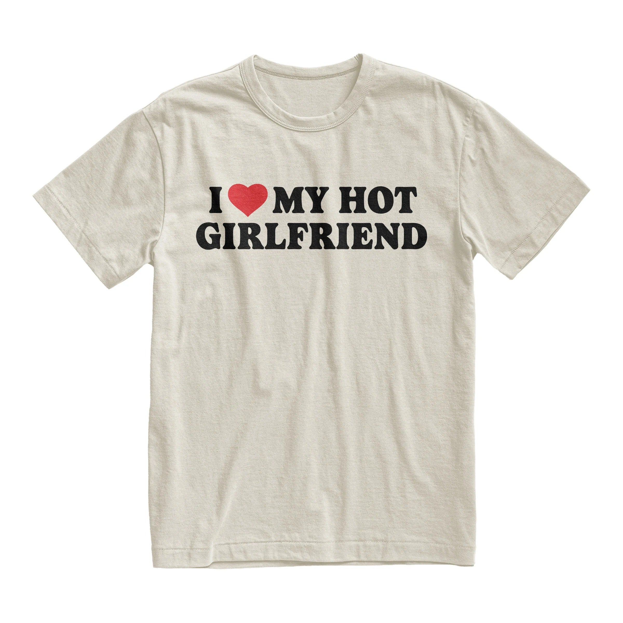 I Love My Hot Girlfriend T-Shirt, Funny Couples Shirt, Boyfriend Gift Tee, Relationship Humor T-Shirt