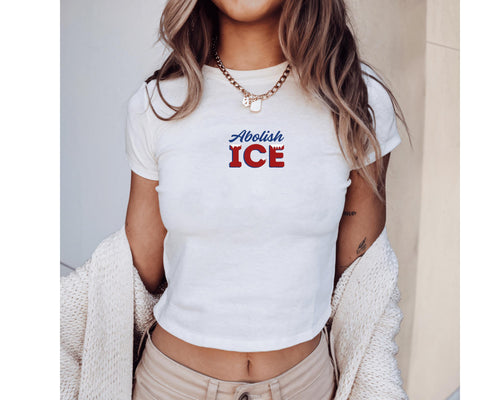 Abolish Y2K BabyTee, Social Justice BabyTee, Abolish Ice Shirt