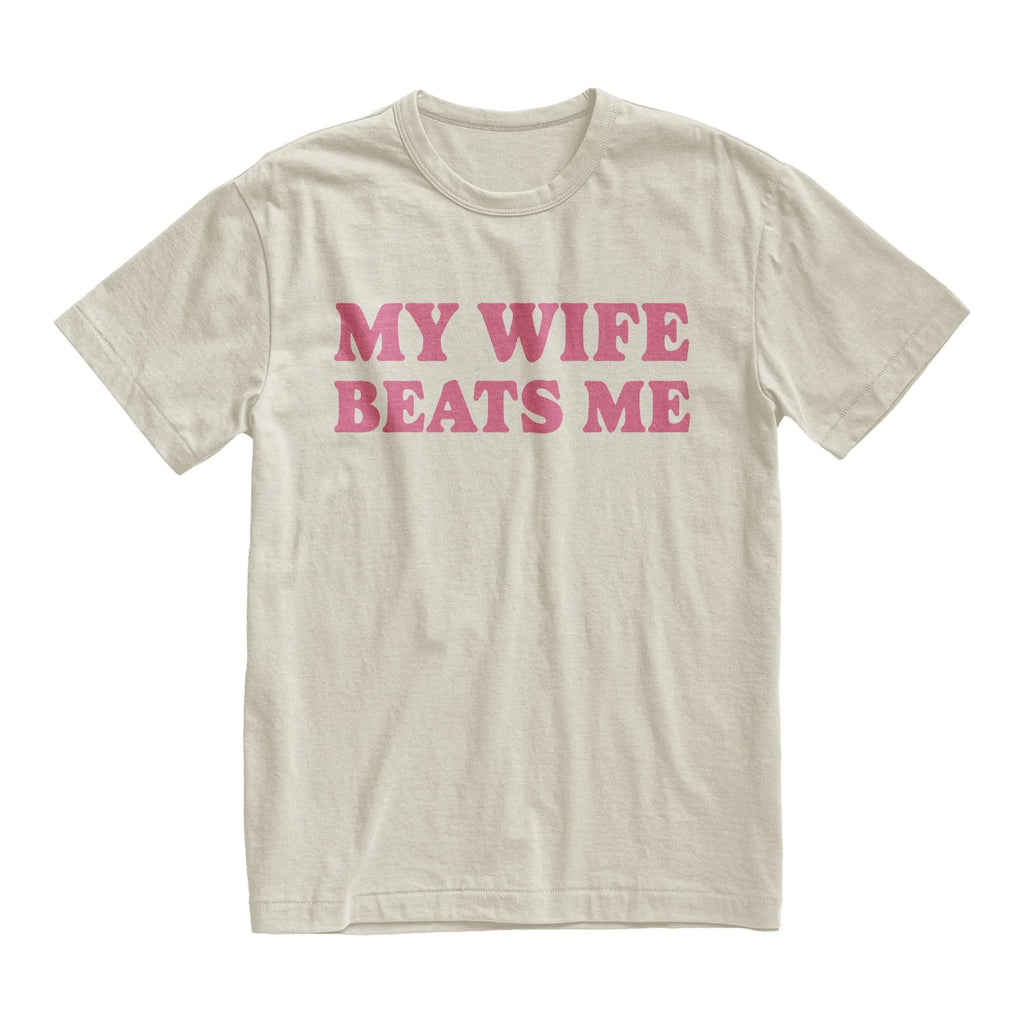 My Wife Beats Me Tshirt, Silly Dad Shirt, Husband Gift, Valentine Gift My Husband Shirt