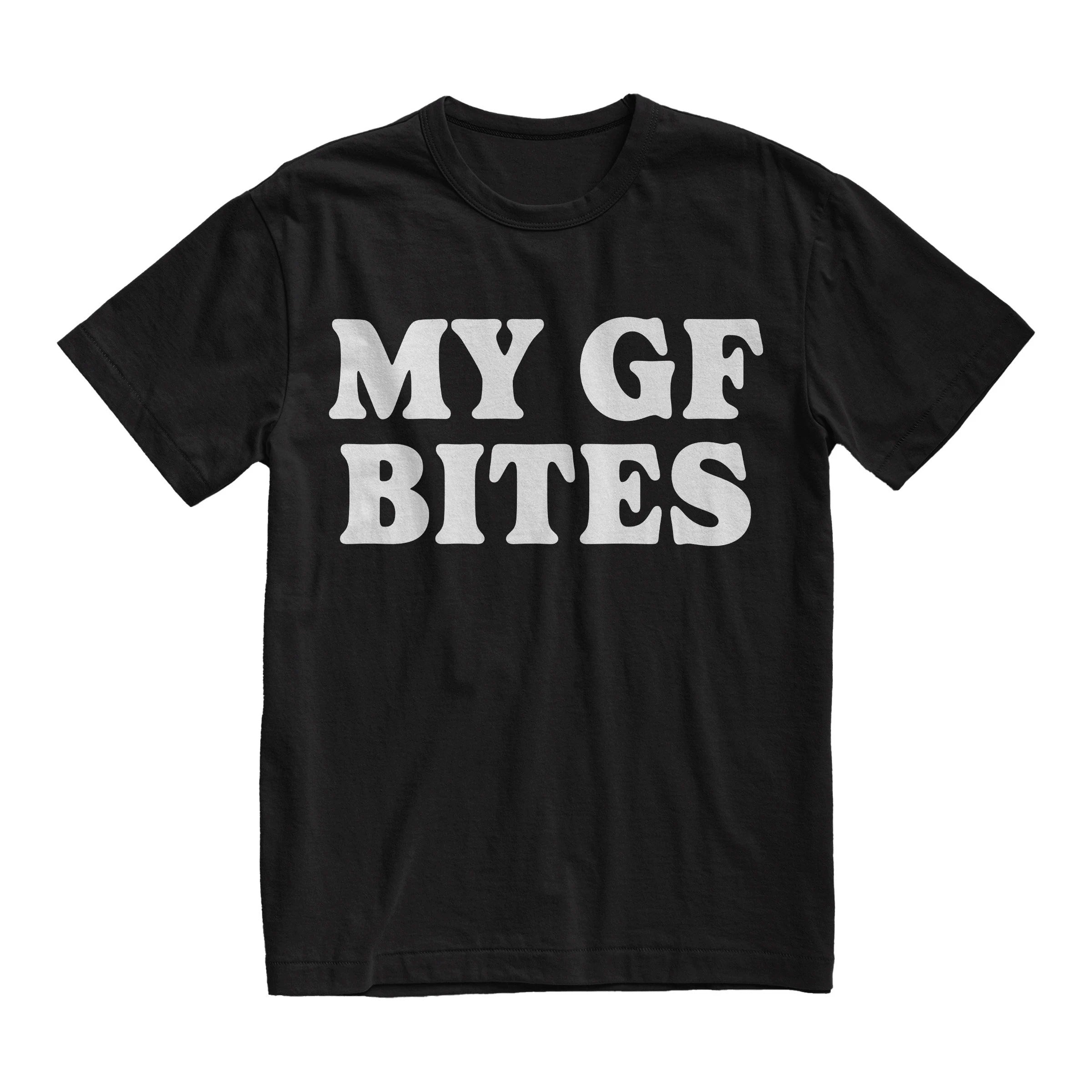 My GF Bites Shirt, Funny Girlfriend Quote Tee, Boyfriend Gift, Gag Couple Shirt