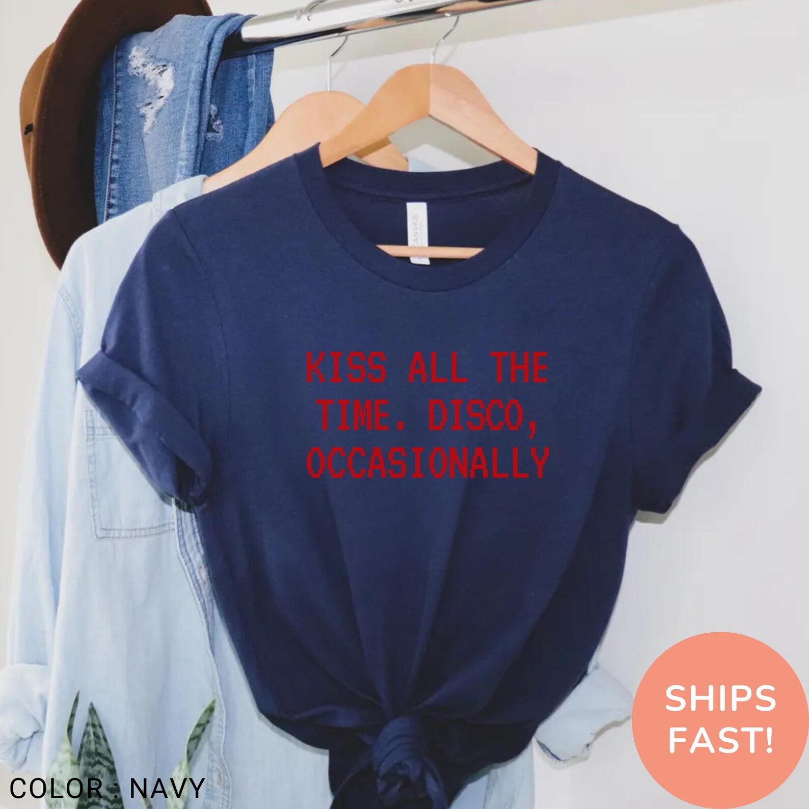 Kiss All the Time Disco Occasionally T-Shirt, Funny Retro Quote Tee, Party Humor Shirt