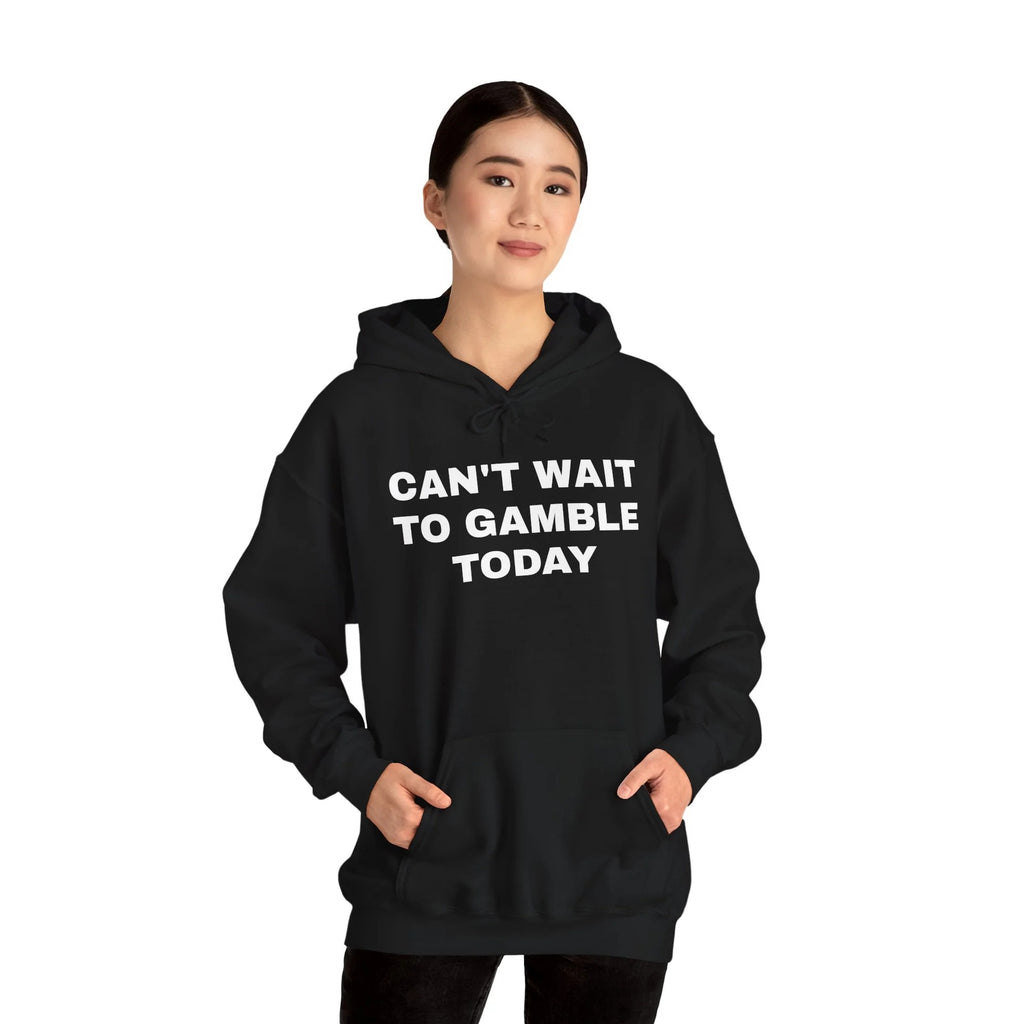 Can't Wait to Gamble Today T-Shirt, Sweatshirt, Hoodie