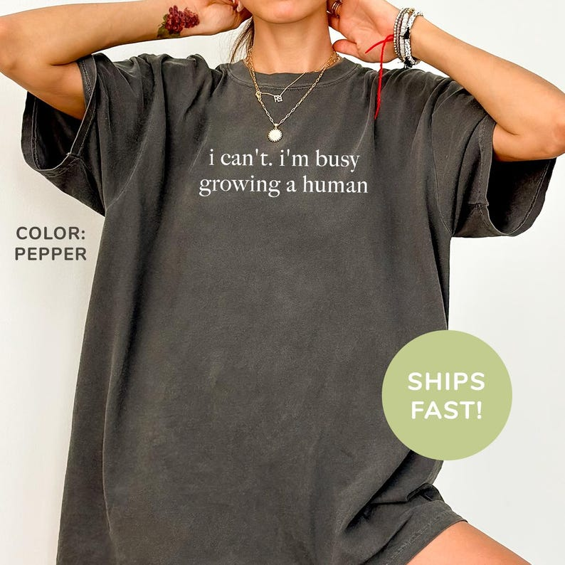 I Can't I'm Busy Growing a Human T-Shirt, Funny Pregnancy Announcement T-Shirt