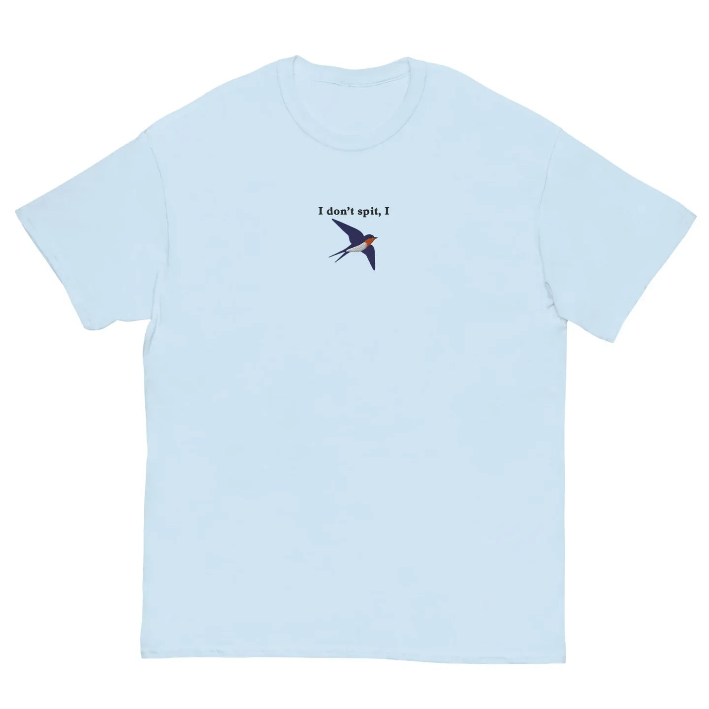 I Don’t Spit I Swallow Embroidered Shirt , Funny Adult Quote Tee, Embroidered Merch